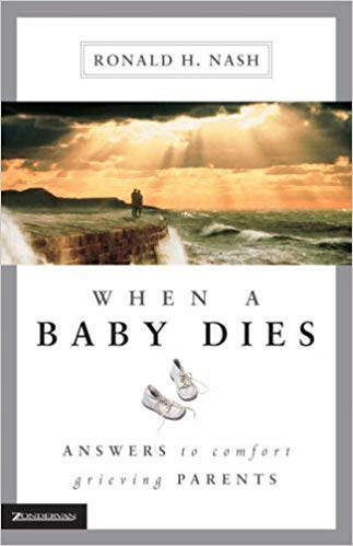 When A Baby Dies PB - Ronald H Nash